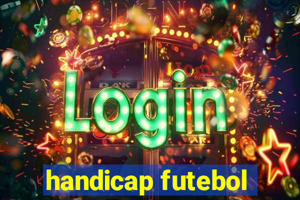 handicap futebol